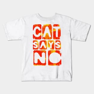 Hilarious Cats Lover Cat says No Quote Kids T-Shirt